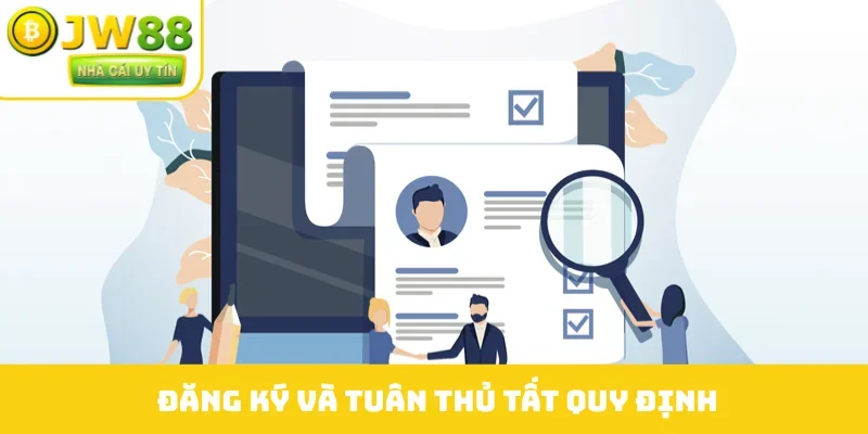 Đăng ký và tuân thủ tất quy định