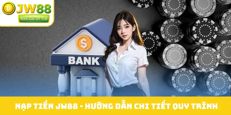 Nạp tiền JW88