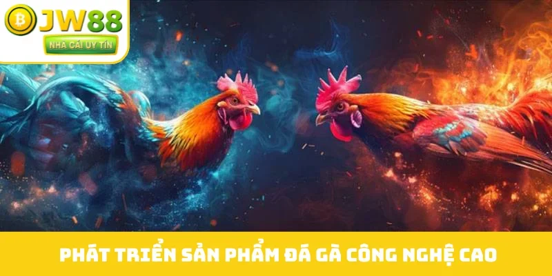 Phát triển sản phẩm đá gà công nghệ cao